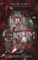 Christina Farley - To Love a Grimm, Häftad