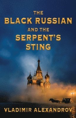 Vladimir Alexandrov - The Black Russian and the Serpent's Sting, Häftad