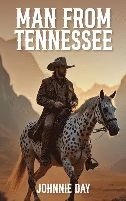 Johnnie Day - Man from Tennessee, Inbunden. Tillgänglighet: Lägg i varukorg