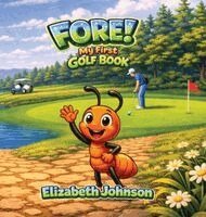 Elizabeth Johnson - Fore!, Inbunden. Tillgänglighet: Lägg i varukorg