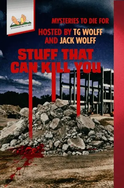 Jack Wolff, TG Wolff, T M Chord, Ed Teja, Kyra Jacobs, Melinda Di Lorenzo, Chuck Brownman, Kathleen Marple Kalb, Jason Little, Karina Bartow, Ken Harris, Larry M. Keeton, Jim Winter, Robert J. Binney, Wil A. Emerson, KM Rockwood, H.K. Slade, Erica Obey - Stuff That Can Kill You, E-bok. Tillgänglighet: Lägg i varukorg