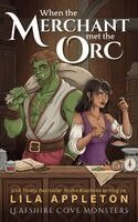 Lila Appleton, Alisha Klapheke - When the Merchant Met the Orc, Häftad