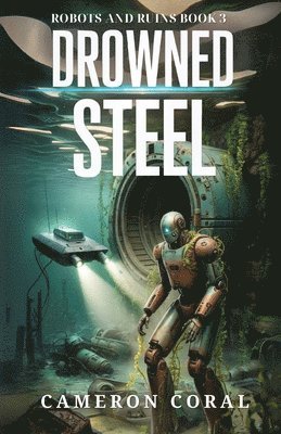 Cameron Coral - Drowned Steel, Häftad
