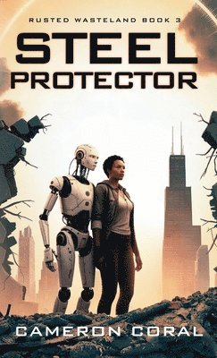 Cameron Coral - Steel Protector, Inbunden