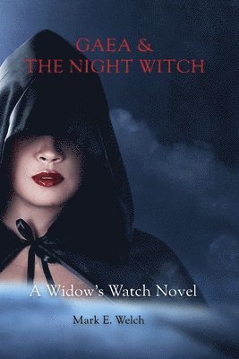 Mark E Welch - Gaea & The Night Witch, Häftad