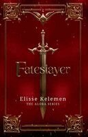 Elisse Kelemen - Fateslayer, Häftad