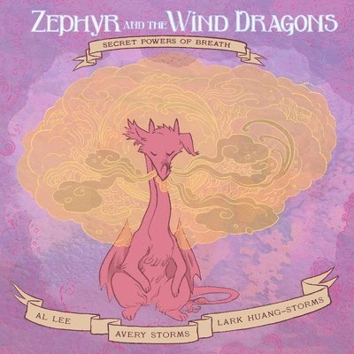 Al Lee, Lark Huang-Storms - Zephyr and the Wind Dragons, Häftad