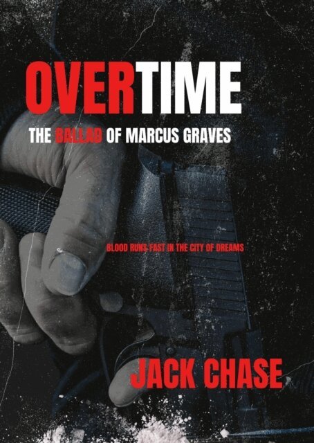 Jack Chase - Overtime: The Ballad of Marcus Graves, E-bok