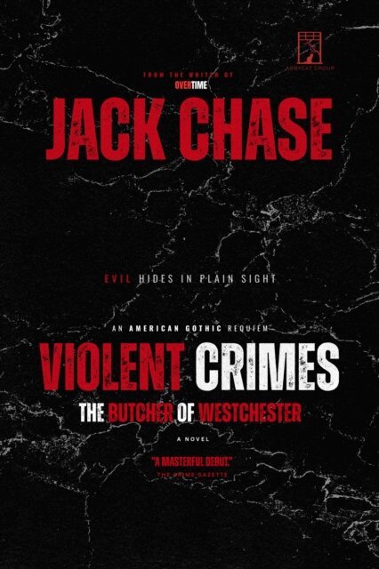 Jack Chase - Violent Crimes: The Butcher of Westchester, E-bok