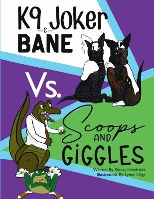 Stacey Hendricks - K9 Joker & Bane Vs. Scoops and Giggles, Häftad. Tillgänglighet: Lägg i varukorg