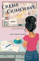 Kate Montgomery - Crema Crimewave, Häftad. Tillgänglighet: Lägg i varukorg