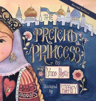 Lynne Roers - The Pretend Princess, Inbunden