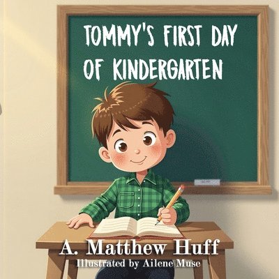 A Matthew Huff - Tommy's First Day of Kindergarten, Häftad