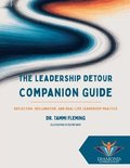 The Leadership Detour Companion Guide: Reflection, Reclamation, and Real-Life Leadership Practice
