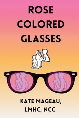 Kate Mageau - Rose Colored Glasses, Häftad. Tillgänglighet: Lägg i varukorg