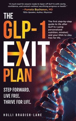 Holli L Bradish-Lane - GLP-1 Exit Plan, Inbunden