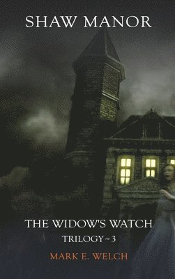 Mark E Welch - Shaw Manor, Inbunden