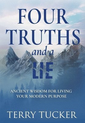 Terry Tucker - Four Truths and a Lie, Inbunden