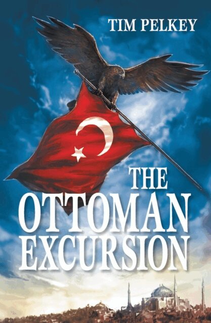 Tim Pelkey - Ottoman Excursion, E-bok