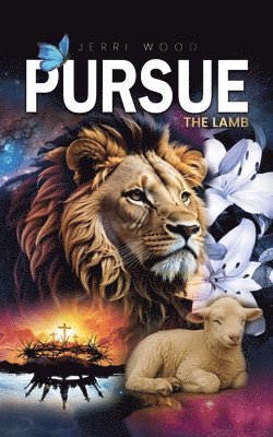 Jerri Wood - Pursue the Lamb, Häftad