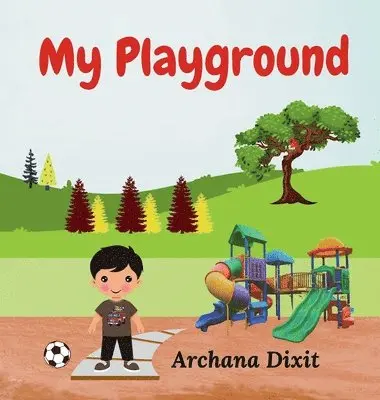 Archana Dixit - My Playground, Inbunden. Tillgänglighet: Lägg i varukorg