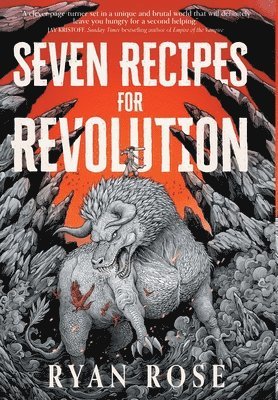 Ryan Rose - Seven Recipes for Revolution, Inbunden