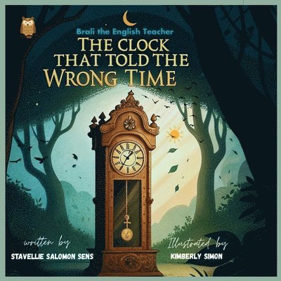 Stavellie Salomon Sens - Clock That Told the Wrong Time, Häftad