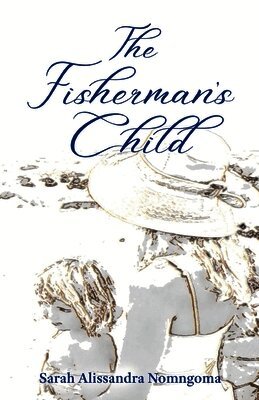 Sarah Alissandra Nomngoma - Fisherman's Child, Häftad