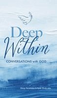 Ryan Slodyczka, Ginny Sorrentino - Deep Within, Inbunden