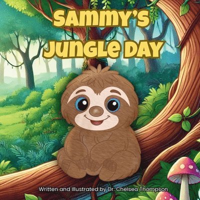 Chelsea Thompson - Sammy's Jungle Day, Häftad