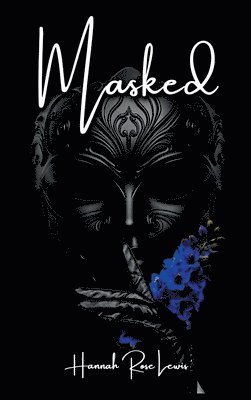 Hannah Rose Lewis - Masked, Inbunden
