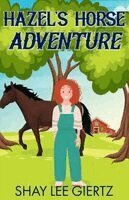 Shay Lee Giertz - Hazel's Horse Adventure, Häftad