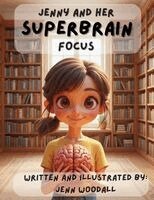 Jenn Woodall - Jenny and her Superbrain Focus, Häftad