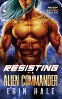Erin Hale - Resisting the Alien Commander, Häftad