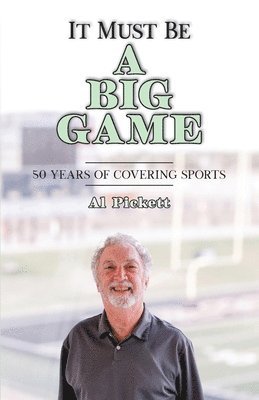Al Pickett - It Must Be A Big Game, Häftad