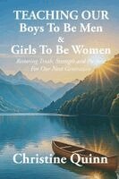 Christine Yvonne Quinn - Teaching Our Boys To Be Men & Girls To Be Women, Häftad. Tillgänglighet: Lägg i varukorg