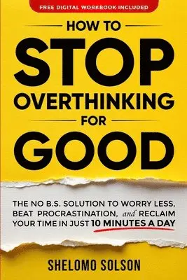 Shelomo Solson - How to Stop Overthinking for Good, Häftad. Tillgänglighet: Lägg i varukorg