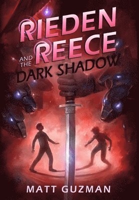 Matt Guzman, Stephanie Slagle - Rieden Reece and the Dark Shadow, Inbunden