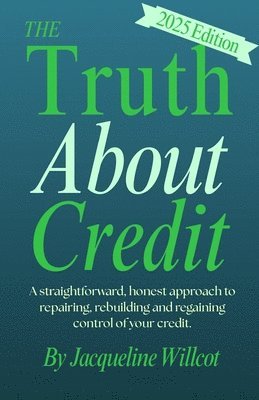 Jacqueline Willcot - Truth About Credit, Häftad. Tillgänglighet: Lägg i varukorg