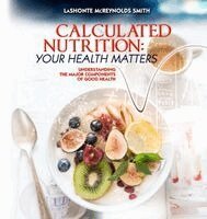 Lashonte McReynolds Smith - Calculated Nutrition, Häftad