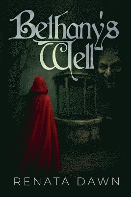 Renata Dawn - Bethany's Well, Häftad