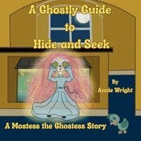 Annie Wright - Ghostly Guide to Hide and Seek, Häftad
