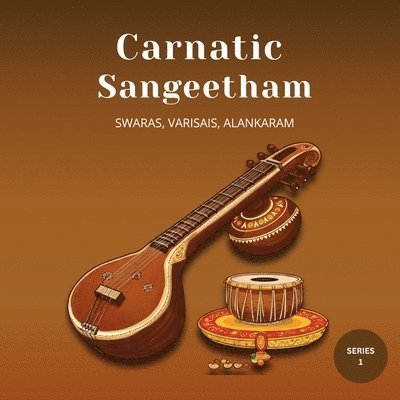 Sumitra - Carnatic Sangeetham Foundations A Beginner's Journey (Series 1), Häftad