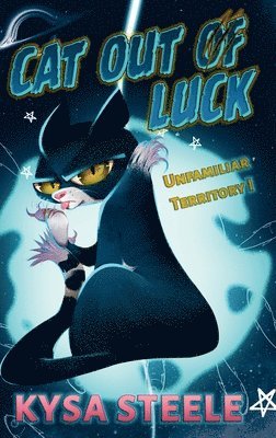 Kysa Steele - Cat Out of Luck, Inbunden
