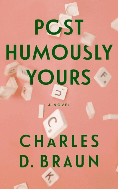 Charles D. Braun - Posthumously Yours, E-bok