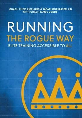 Running the Rogue Way