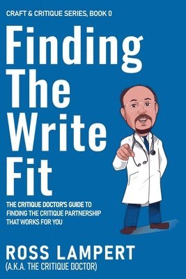 Ross Lampert A K a the Critiqu Doctor - Finding the Write Fit, Häftad. Tillgänglighet: Lägg i varukorg