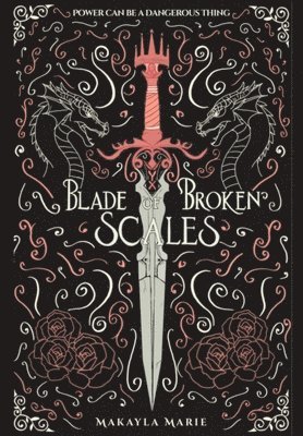Makayla Marie - Blade of Broken Scales, Inbunden
