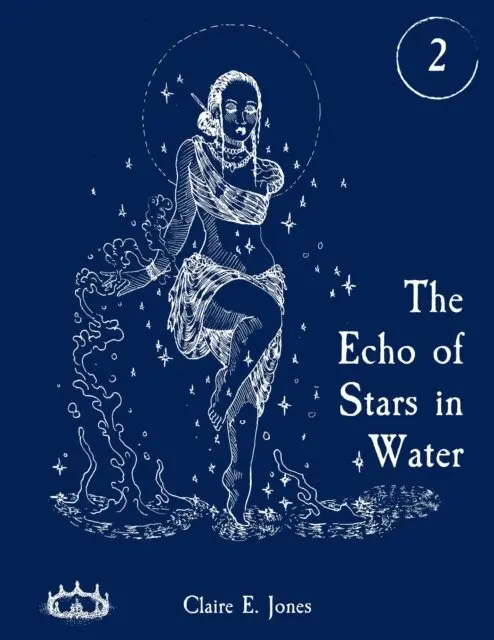 Claire E. Jones - Echo of Stars in Water, E-bok. Tillgänglighet: Lägg i varukorg