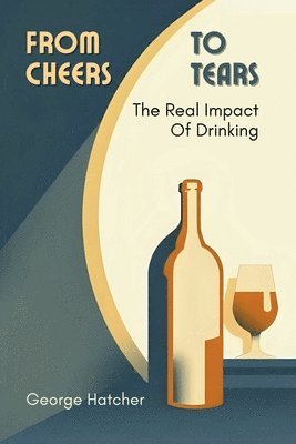 George Hatcher - From Cheers To Tears, Häftad